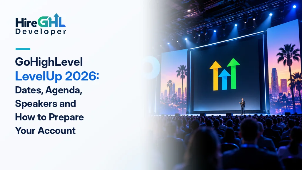 GoHighLevel LevelUp 2026: Dates, Agenda, Speakers and How to Prepare Your Account